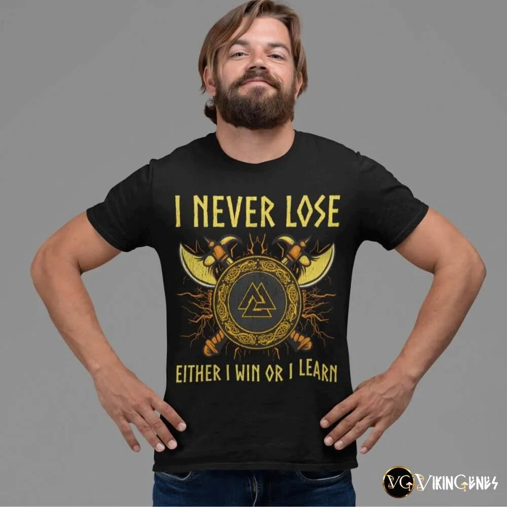 I NEVER LOSE Shirt